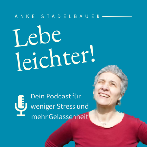 Lebe leichter! Der Podcast